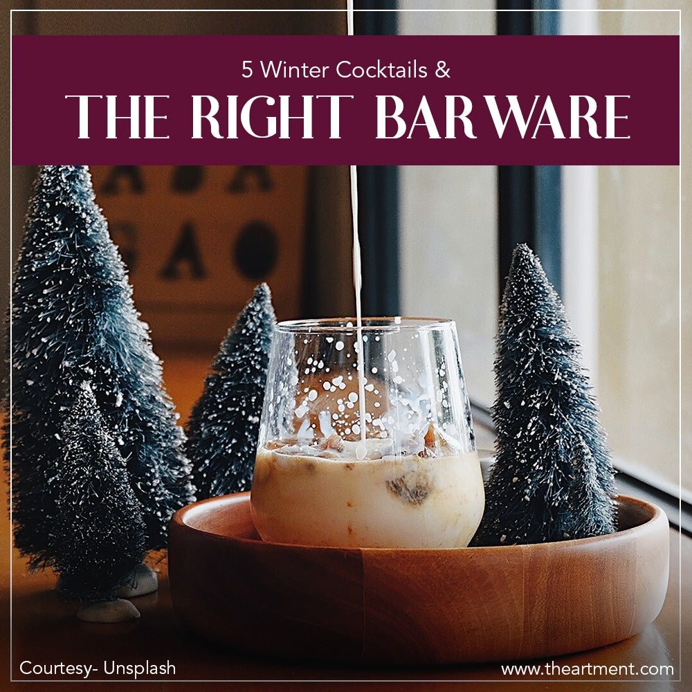 5 Winter Cocktail & The Right Barware For Them - The Artment