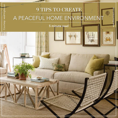 Peaceful Home Decor - 9 Tips to Create A Peaceful Home Environment